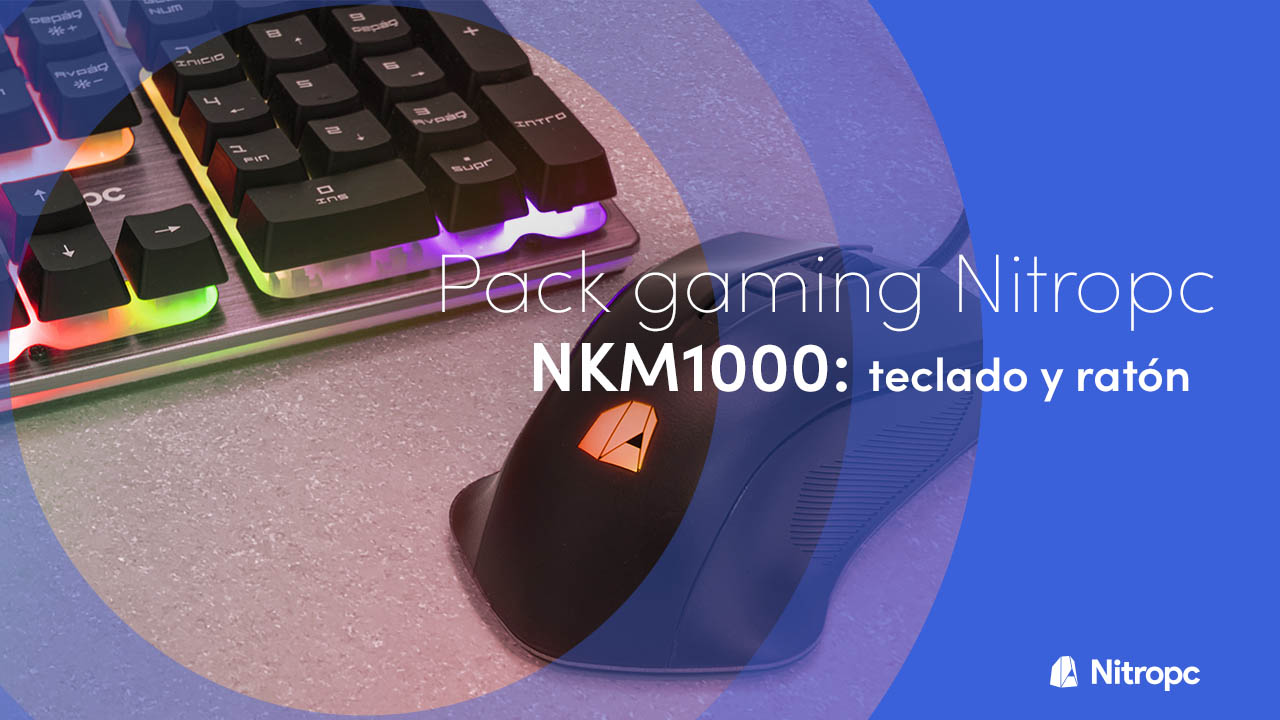 NKM1000 de Nitropc: el pack teclado y ratón perfecto.