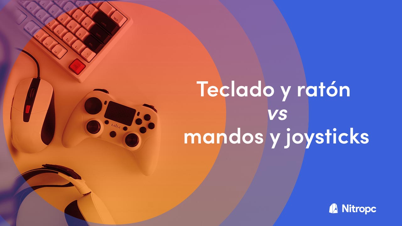 Teclado y ratón vs mandos y joysticks. ¿Qué es mejor?