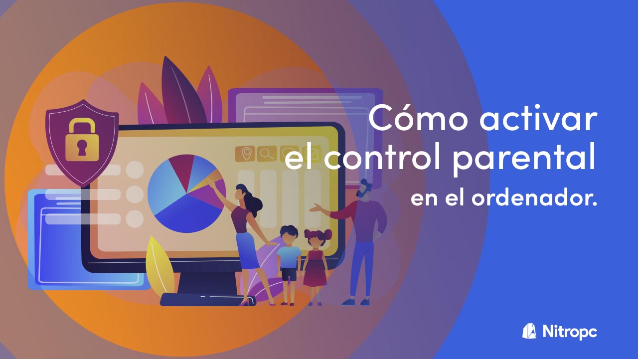 Cómo poner control parental en tu ordenador