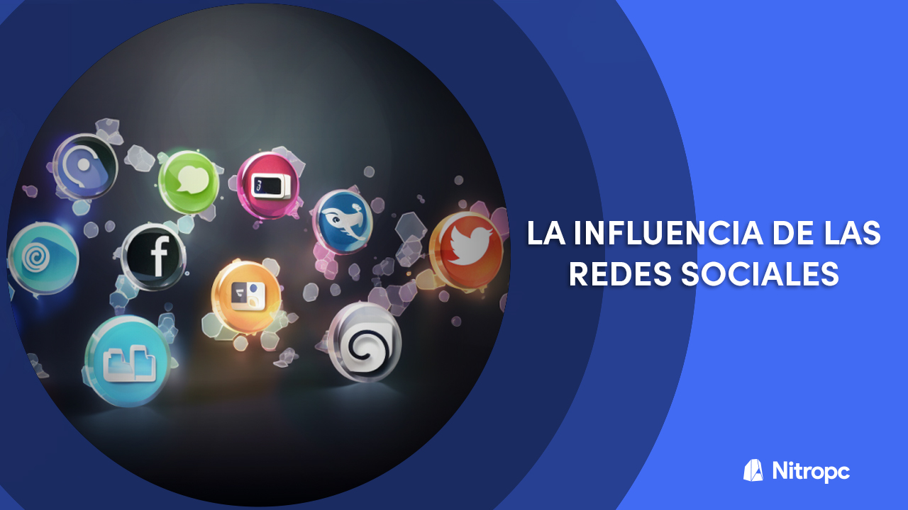 La influencia de las redes sociales por Nitropc