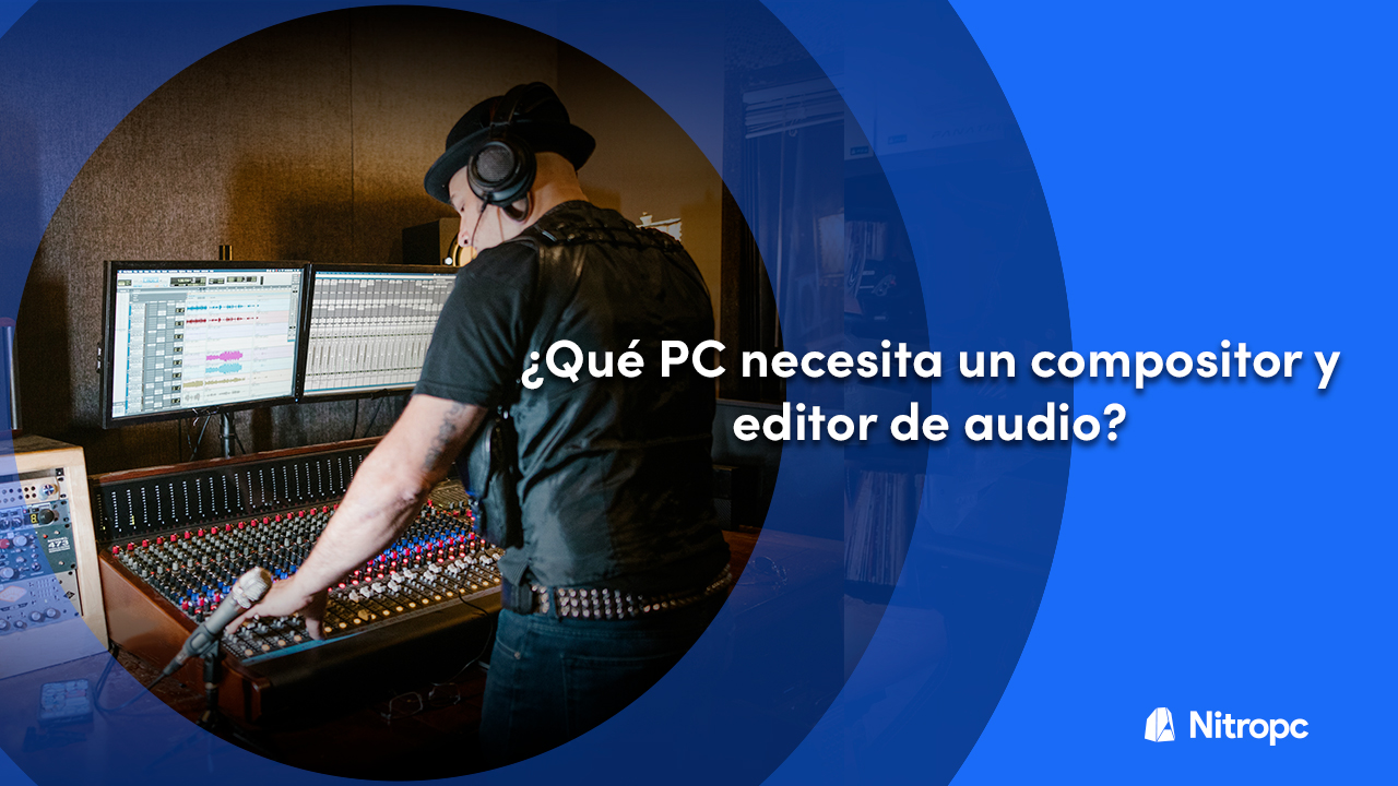 ¿Qué PC necesita un compositor y editor de audio?