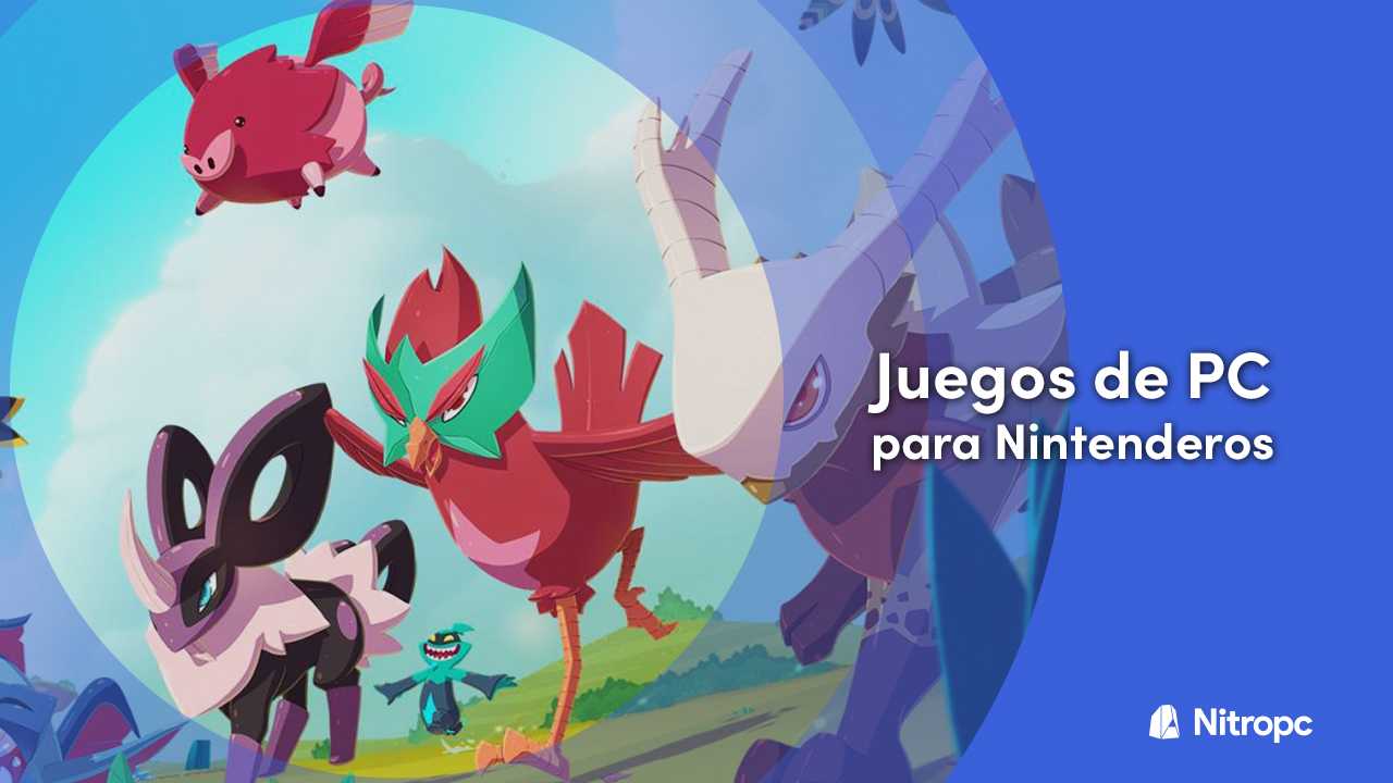 Juegos de PC para Nintenderos. Disfruta la esencia de Nintendo en PC.