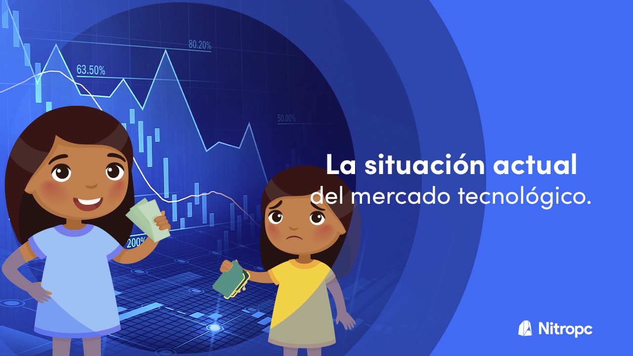 ¿Cuál es la situación actual en el mercado tecnológico? Aquí las claves.