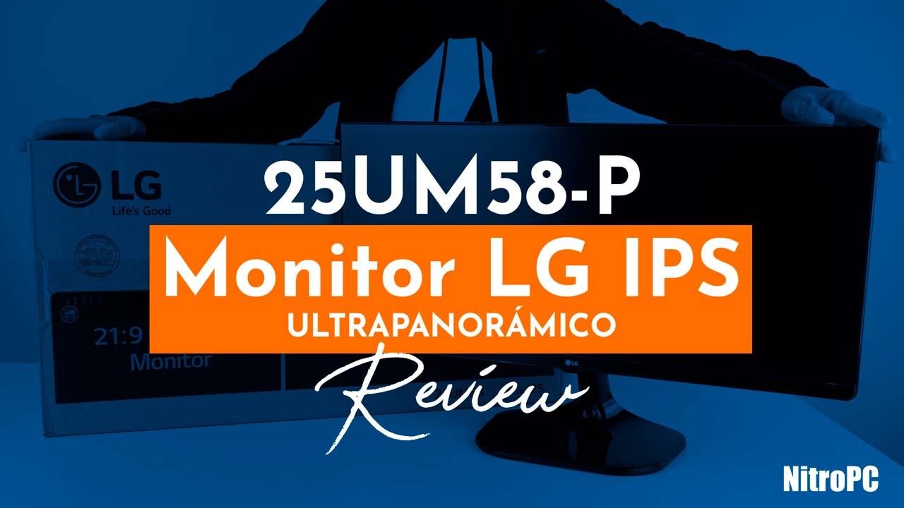 El monitor que querías y no lo sabías: LG 25UM58P 25" LED IPS Ultrawide