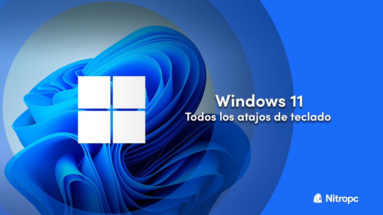 Todos los atajos de teclado en Windows 11 que necesitas conocer.